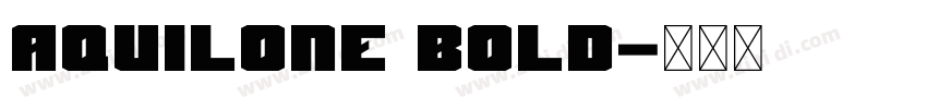 Aquilone Bold字体转换